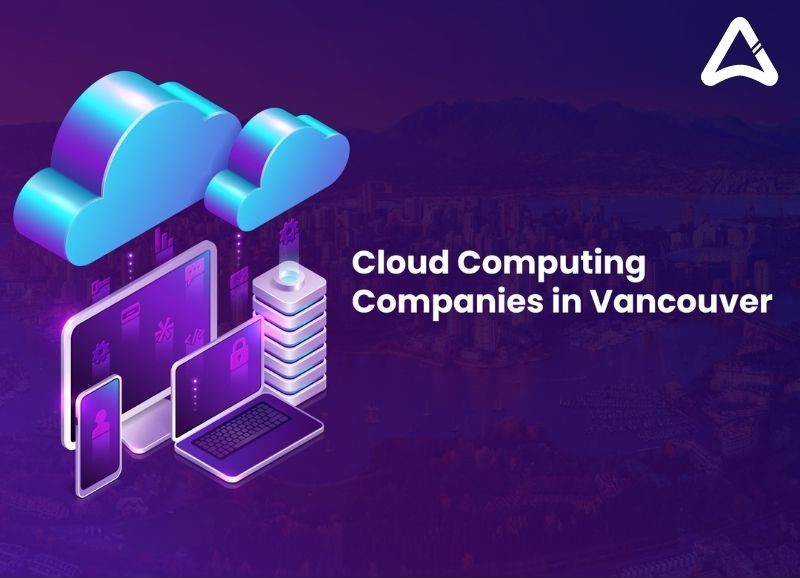 Top 10 Cloud Computing Companies in Vancouver