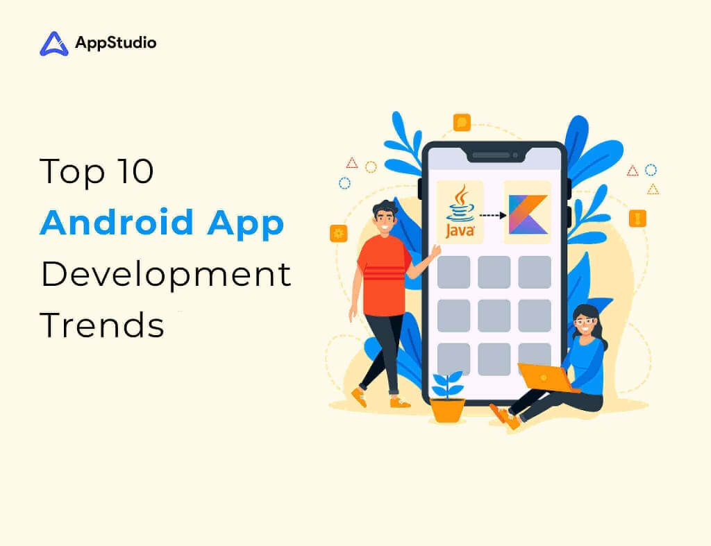 Top 10 Android App Development Trends